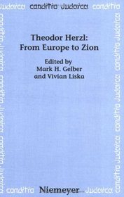 Theodor Herzl: From Europe to Zion (Conditio Judaica)