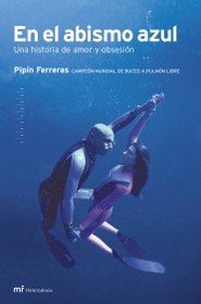 En El Abismo Azul / The Blue Abyss: Una Historia De Amor Y Obsesion / A Story of Love And Obsession