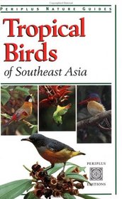 Tropical Birds of Southeast Asia (Periplus Nature Guides)