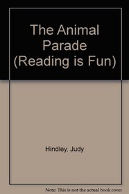 The Animal Parade (Reading Is Fun)