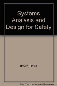 Systems Analysis and Design for Safety: Safety Systems Engineering