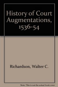 History of Court Augmentations, 1536-54