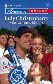 Mommy for a Minute (Dallas Duets, Bk 3) (Harlequin American Romance, No 1173)