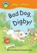 Bad Dog Digby (Start Reading Pip's Pets)