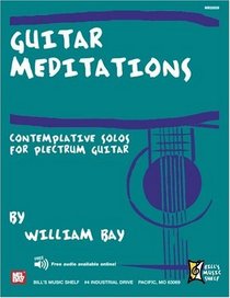Guitar Meditations: Contemplative Solos for Plectrum Guitar (Bill's Music Shelf)