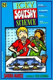Icky, Squishy Science