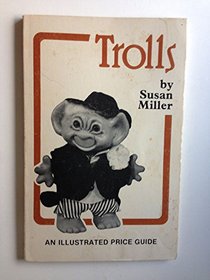 Trolls: An illustrated price guide