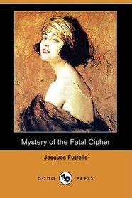 Mystery of the Fatal Cipher (Dodo Press)