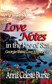 Love Notes in the Key of Sea: Georgie Shaw Cozy Mystery #2 (Volume 2)