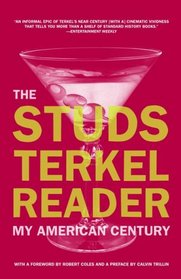 The Studs Terkel Reader: My American Century