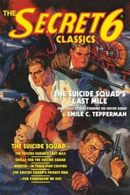 The Secret 6 Classics: The Suicide Squad's Last Mile