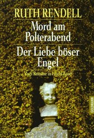 Der Liebe bser Engel / Mord am Polterabend. Zwei Romane in einem Band.
