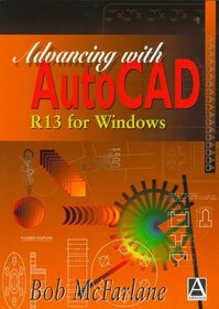Advancing With Autocad R13 for Windows