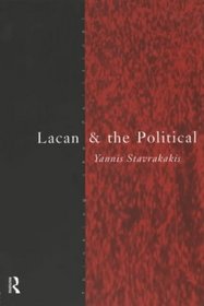 Lacan and the Political (Thinking the Political)