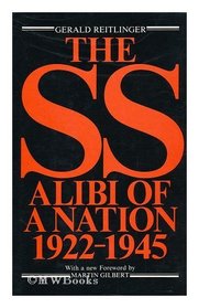 The S. S.: Alibi of a Nation, 1922-45