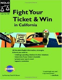 Fight Your Ticket and Win in California 11th Edition