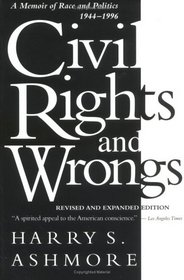 Civil Rights and Wrongs: A Memoir of Race and Politics, 1944-1996