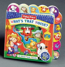 What's That Noise?: All About Farm Sounds (Fisher-Price Little Tab Playbooks)