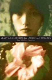 EL arte de escuchar los latidos del corazon/ The Art of Listening to the Heart Beats (Spanish Edition)