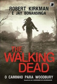 Caminho Para Woodbury (Col. : The Walking Dead) (Em Portugues do Brasil)