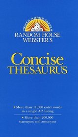Random House Webster's Concise Thesaurus (Random House Newer Words Faster)