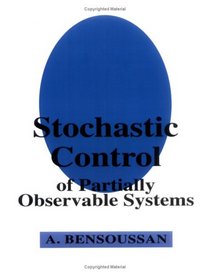 Stochastic Control of Partially Observable Systems