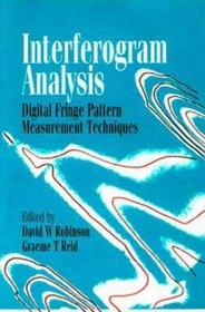 Interferogram Analysis, Digital Fringe Pattern Measurement Techniques