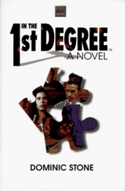 In the 1st Degree: A Novel