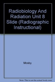 Radiobiology And Radiation Unit 8 Slide (Radiographic Instructional)