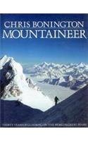 Mountaineer: Thirty Years of Climbing the World's Greatest Peaks