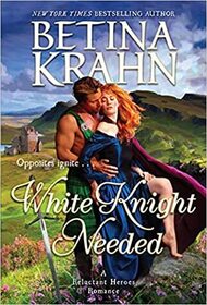 White Knight Needed (Reluctant Heroes, Bk 2)