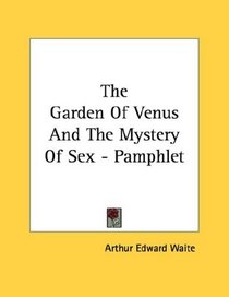 The Garden Of Venus And The Mystery Of Sex - Pamphlet