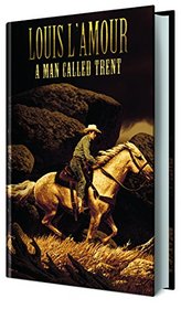 A Man Called Trent: A Western Story
