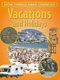 Vacations and Holidays (How Things Have Changed)