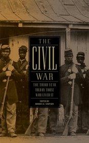 The Civil War: The Third Year Told by Those Who Lived It: (Library of America #234)