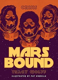 Book 1: Crisis (Mars Bound)