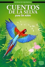 cuentos de la selva (Spanish Edition)