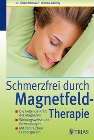 Schmerzfrei durch Magnetfeldtherapie.