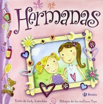 Hermanas/ Sisters: Un Libro Con Sorpresas! (Albumes Ilustrados) (Spanish Edition)
