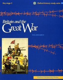 Britain and the Great War (Oxford History Study Units)