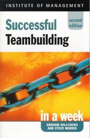 Successful Teambuilding in a Week (Successful Business in a Week S.)