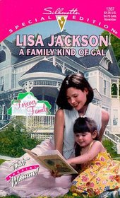 A Family Kind of Gal (Forever Family, Bk 2) (That Special Woman!) (Silhouette Special Edition, No 1207)