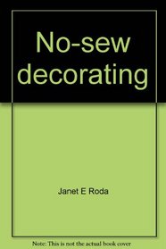 No-sew decorating (A Delta book)
