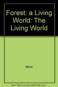 Forest: a Living World: The Living World
