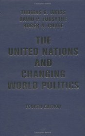 The United Nations And Changing World Politics: Fourth Edition