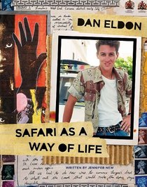 Dan Eldon: Safari As a Way of Life
