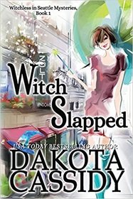 Witch Slapped (Witchless in Seattle) (Volume 1)