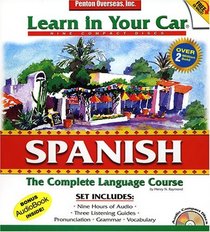 Spanish Complete: The Complete Language Course : 3 Level Set (Learn in Your Car)