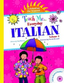 Teach Me Everyday Italian Volume 2 - Celebrating the Seasons (Italian Edition) (Teach Me Everyday Language)