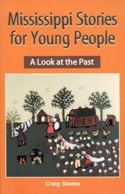 Mississippi Stories for Young People: A Look at the Past